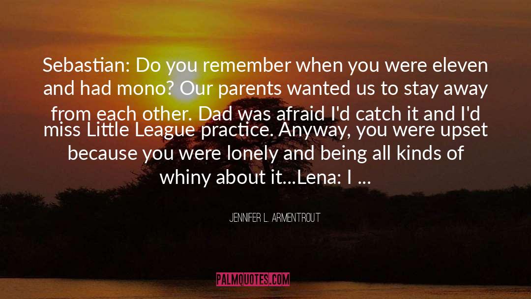 Little League quotes by Jennifer L. Armentrout