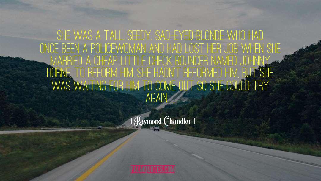 Little League quotes by Raymond Chandler