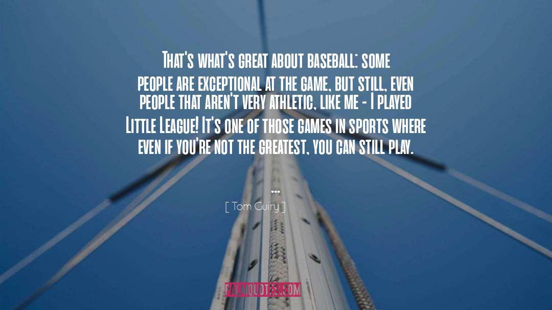 Little League quotes by Tom Guiry