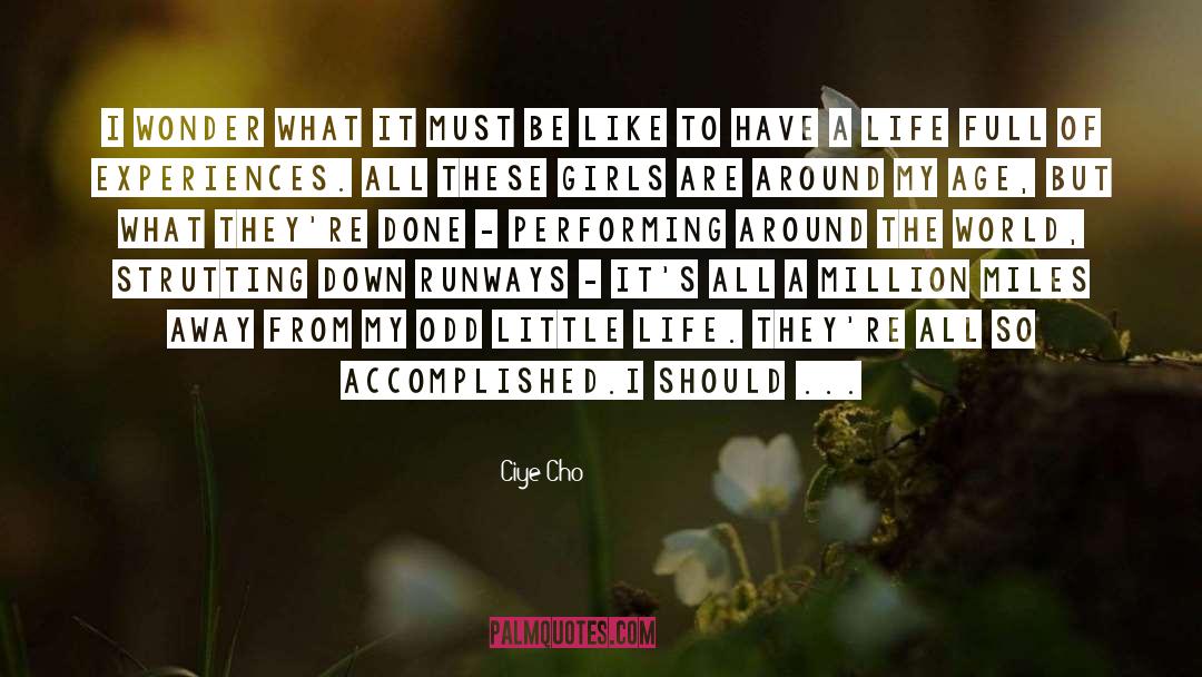 Little Life quotes by Ciye Cho