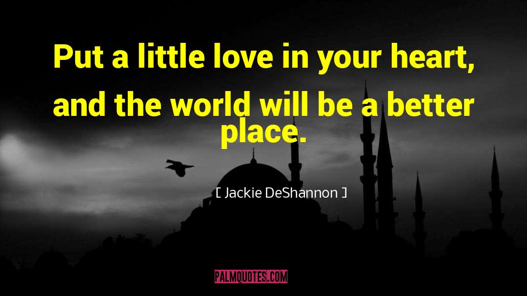 Little Love quotes by Jackie DeShannon