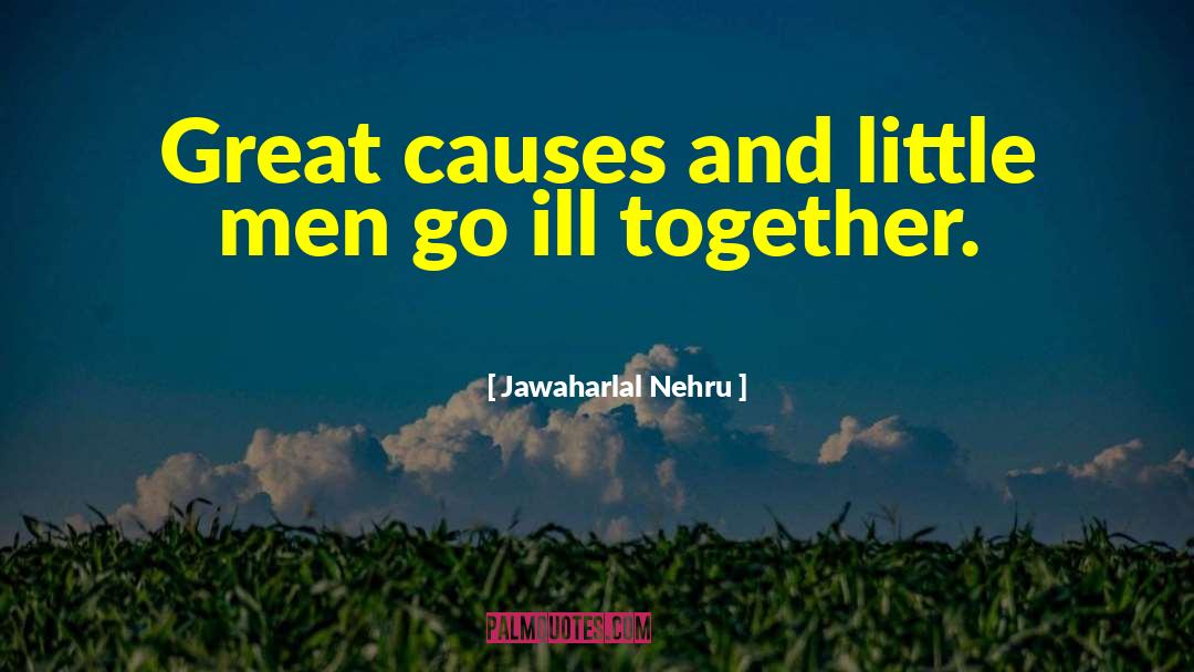 Little Men quotes by Jawaharlal Nehru