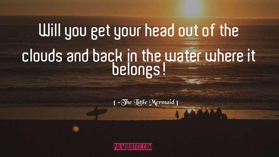 Little Mermaid quotes by -The Little Mermaid