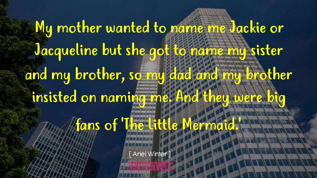Little Mermaid quotes by Ariel Winter