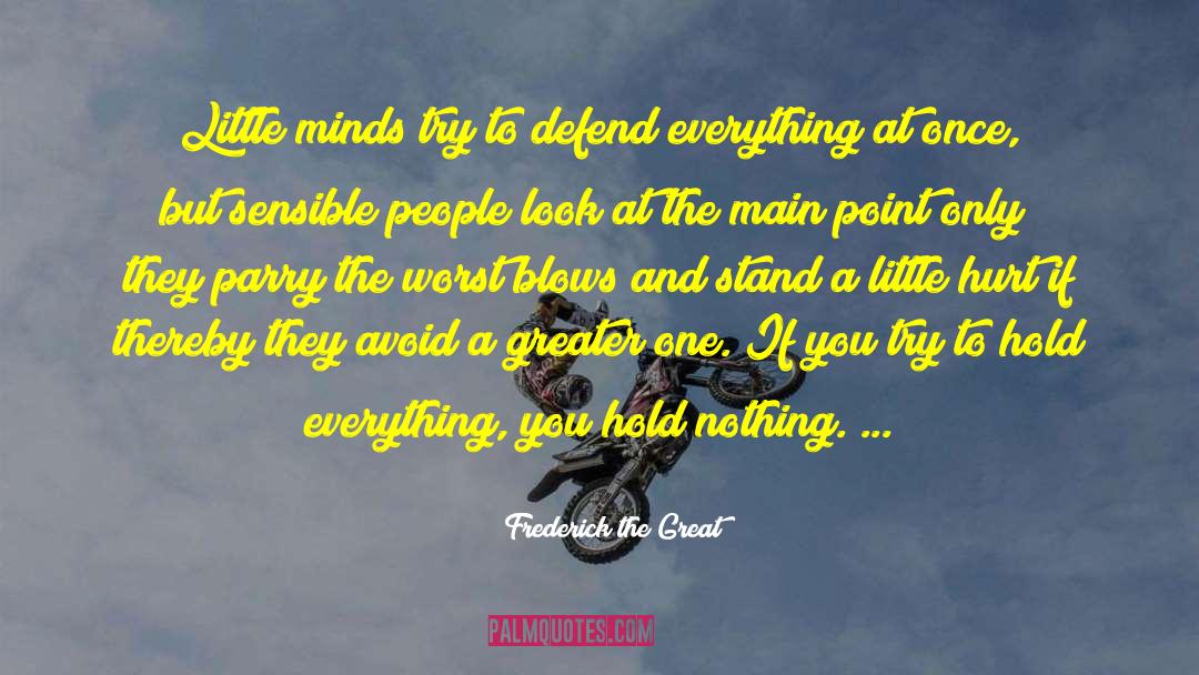 Little Minds quotes by Frederick The Great