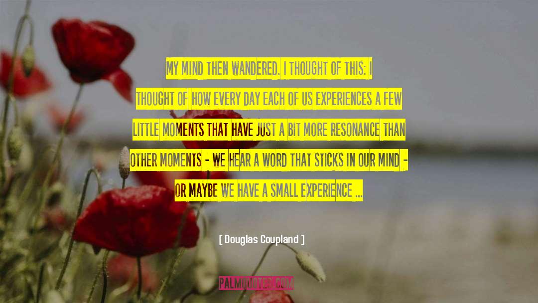 Little Moments quotes by Douglas Coupland