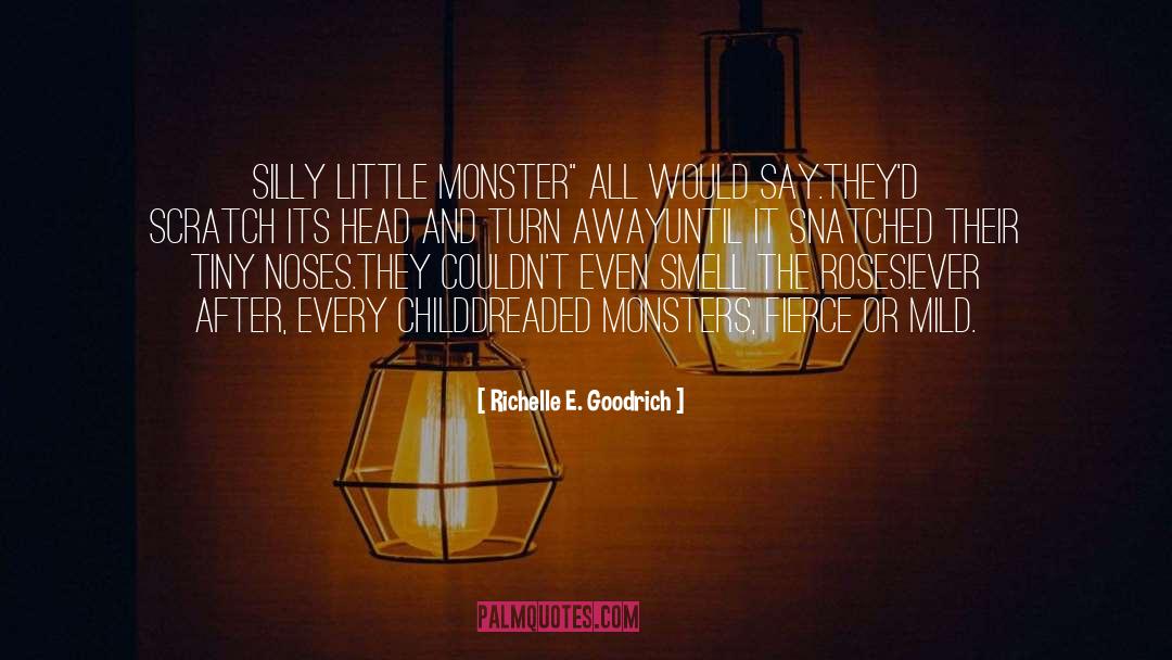 Little Monster quotes by Richelle E. Goodrich