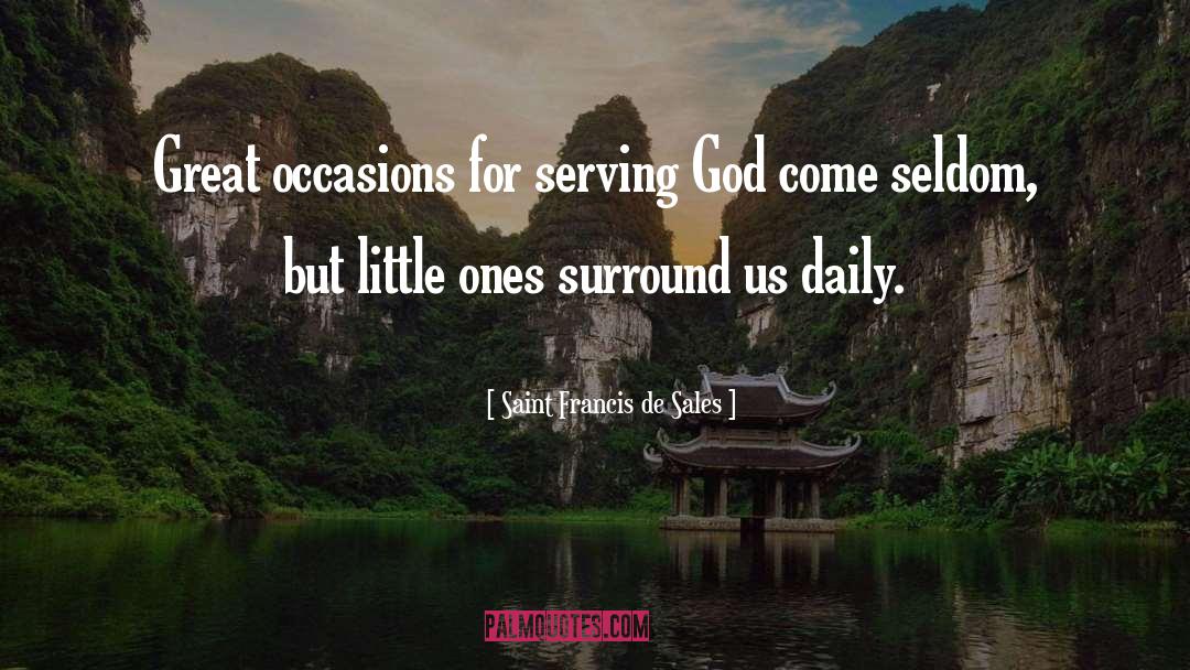 Little Ones quotes by Saint Francis De Sales