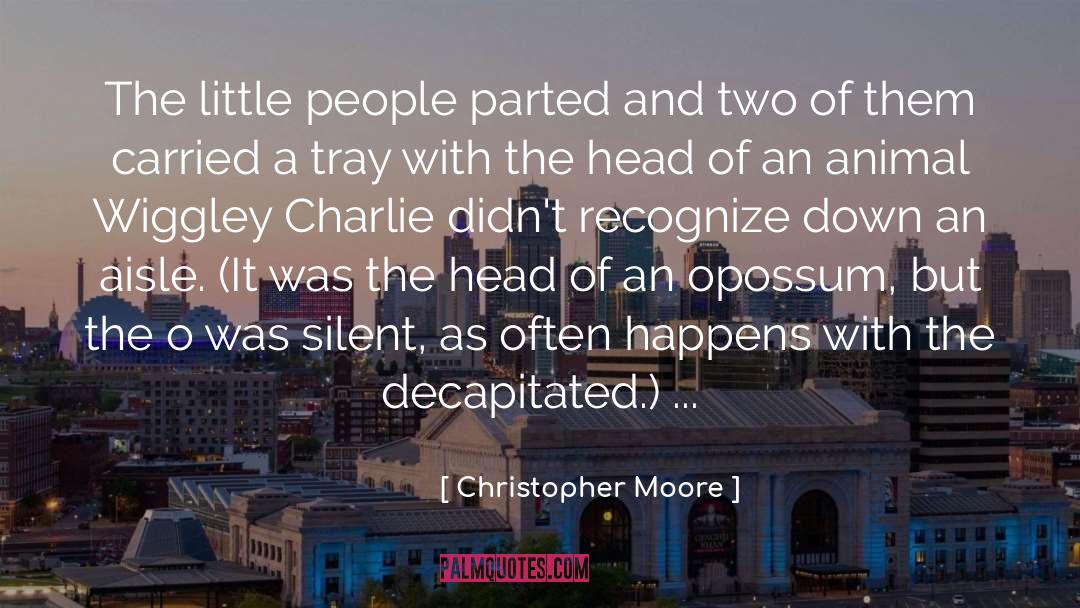 Little People quotes by Christopher Moore