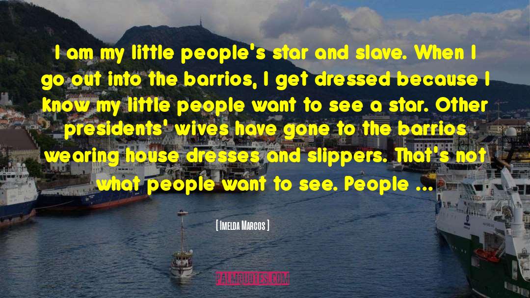Little People quotes by Imelda Marcos