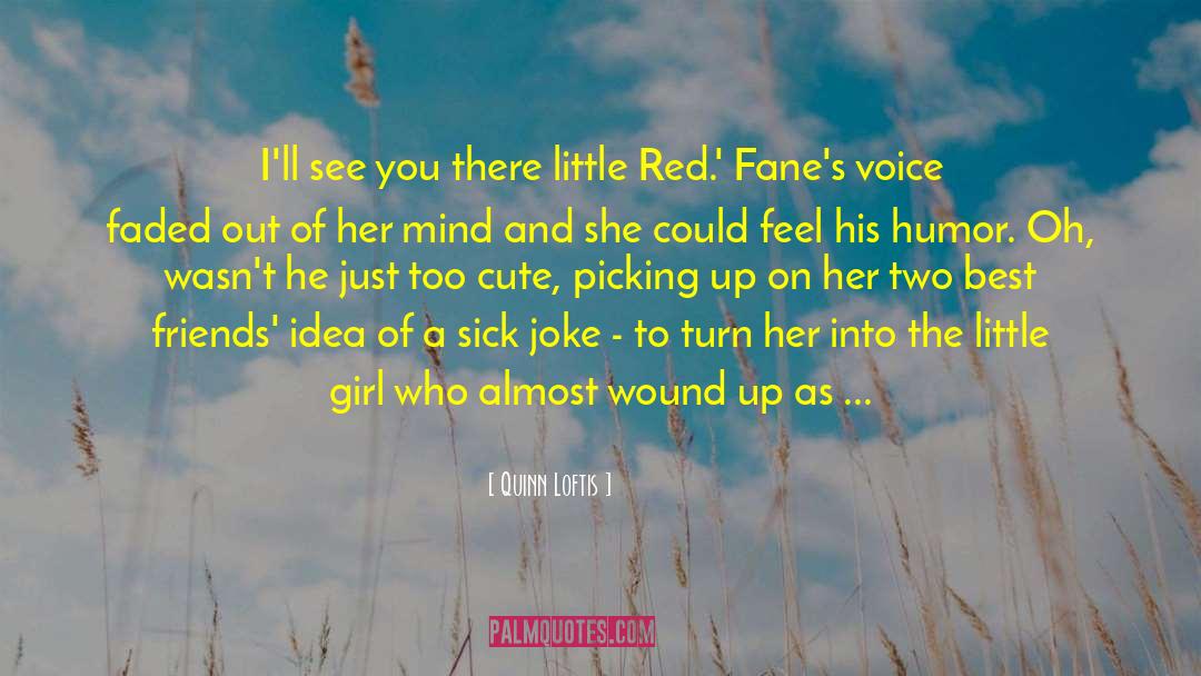 Little Red quotes by Quinn Loftis