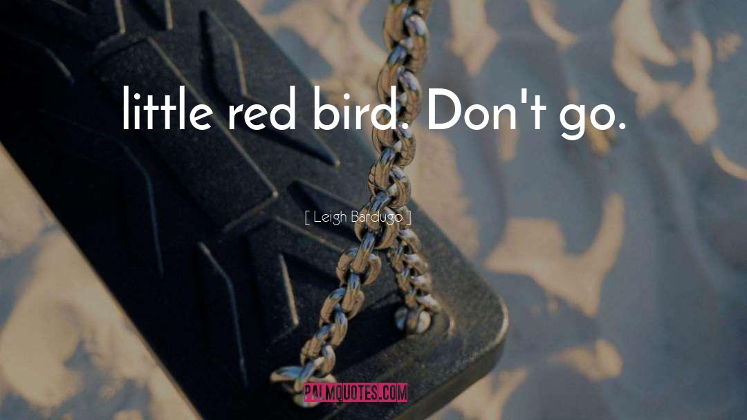 Little Red quotes by Leigh Bardugo