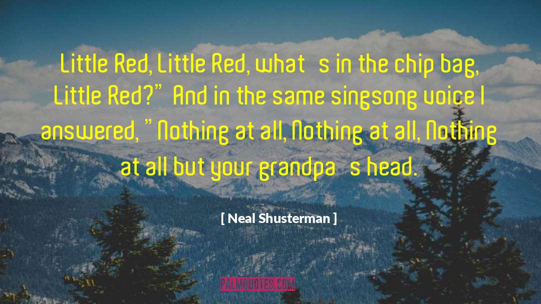 Little Red quotes by Neal Shusterman