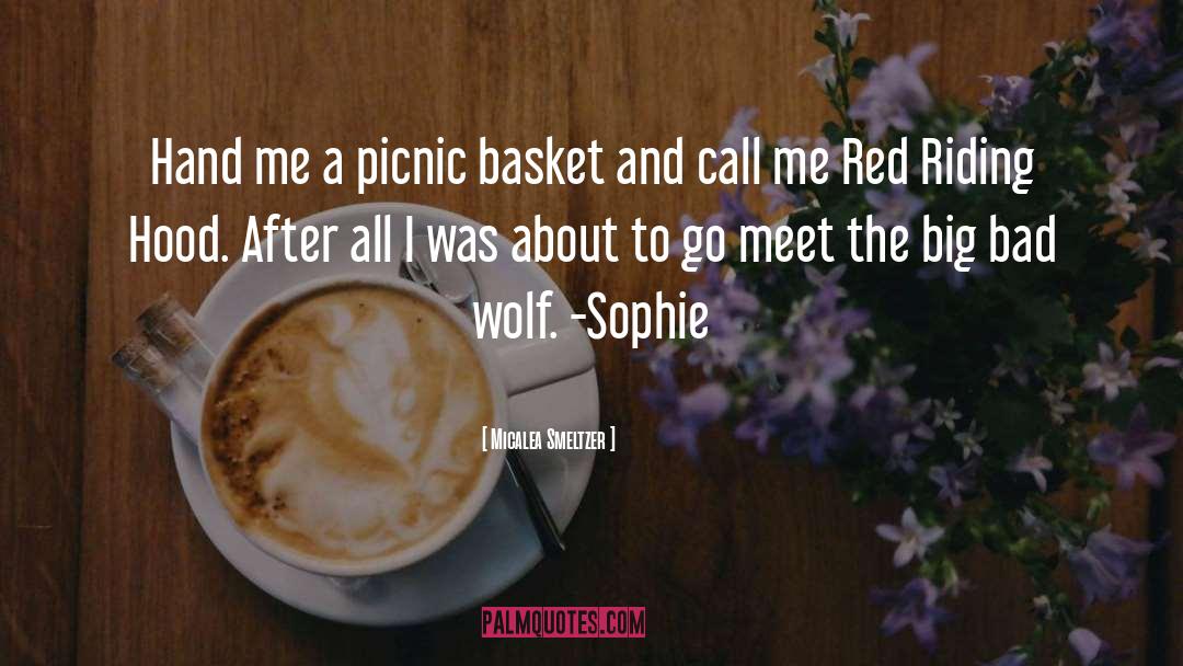 Little Red Riding Hood quotes by Micalea Smeltzer