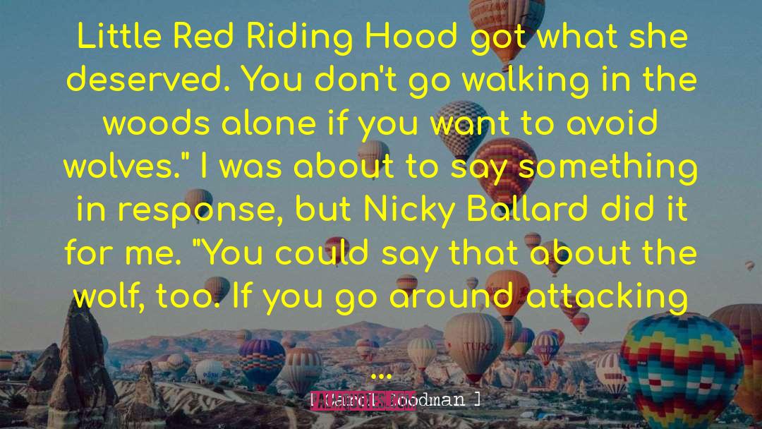 Little Red Riding Hood quotes by Carol Goodman