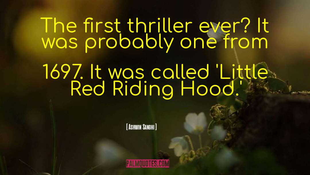 Little Red Riding Hood quotes by Ashwin Sanghi