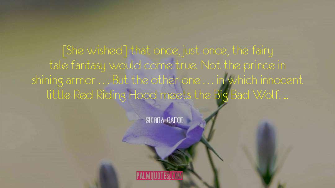 Little Red Riding Hood quotes by Sierra Dafoe