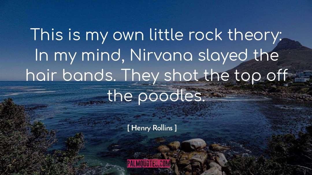 Little Rock quotes by Henry Rollins