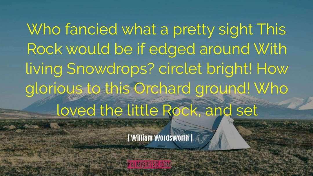 Little Rock quotes by William Wordsworth