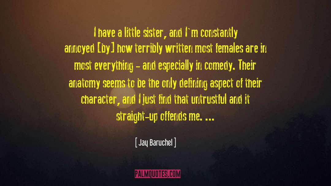 Little Sister quotes by Jay Baruchel