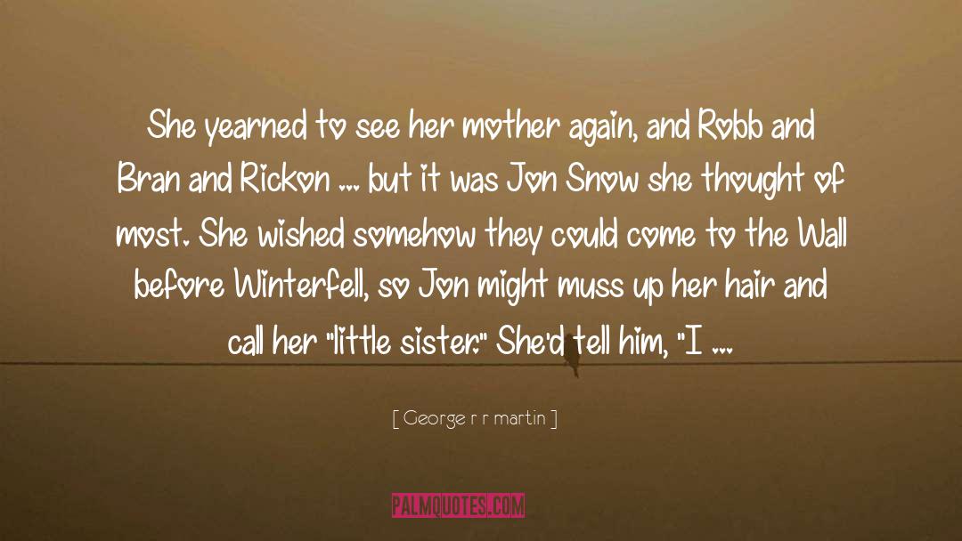 Little Sister quotes by George R R Martin