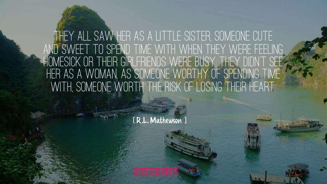 Little Sister quotes by R.L. Mathewson