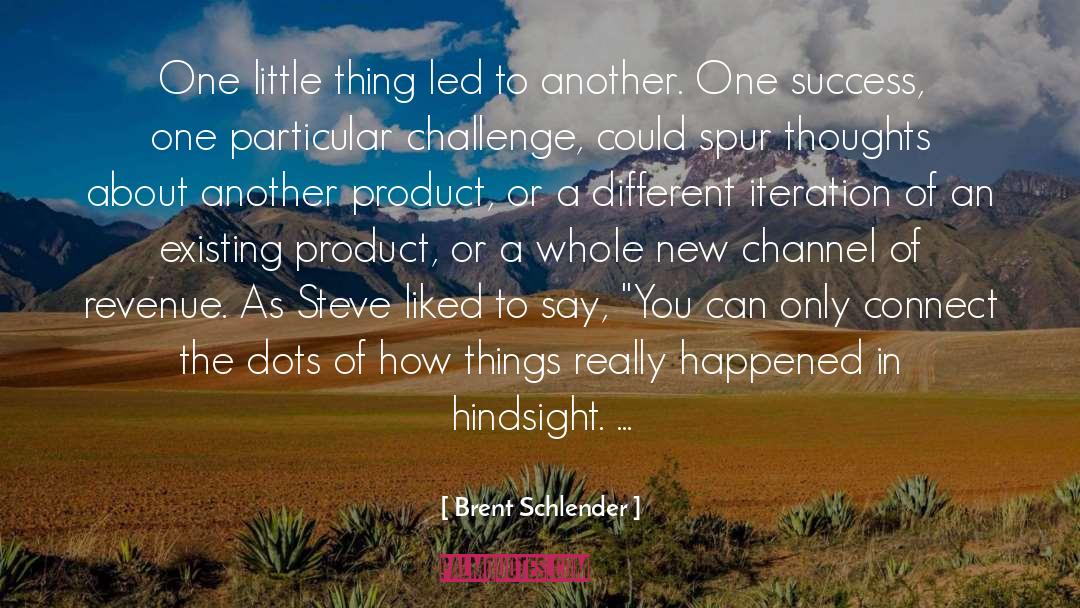 Little Thing quotes by Brent Schlender