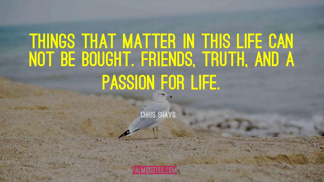 Little Things In Life quotes by Chris Shays
