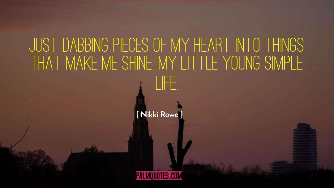 Little Things In Life That Matter quotes by Nikki Rowe