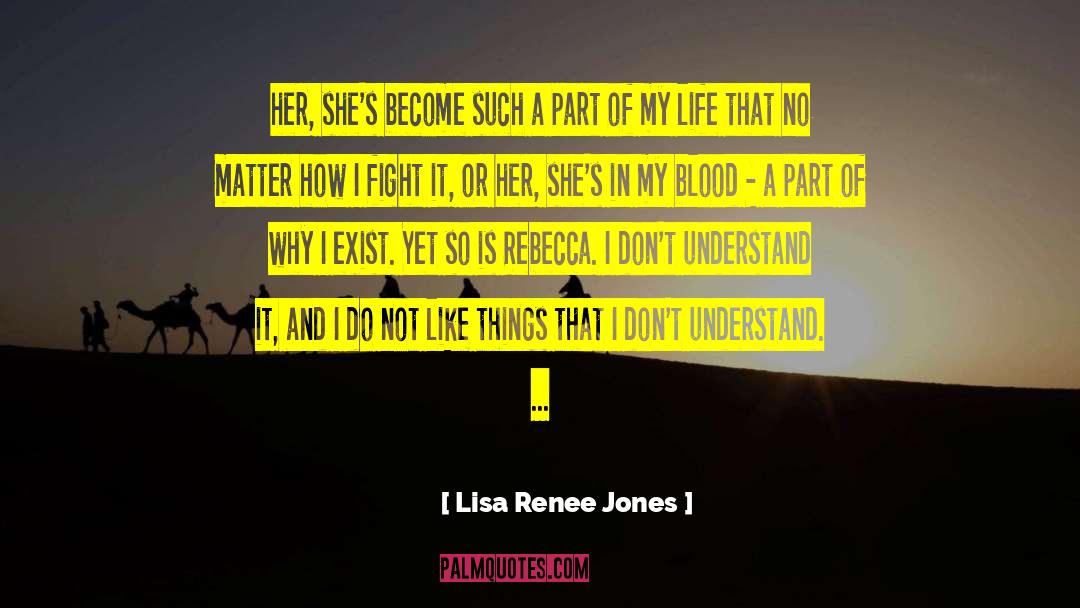 Little Things In Life That Matter quotes by Lisa Renee Jones