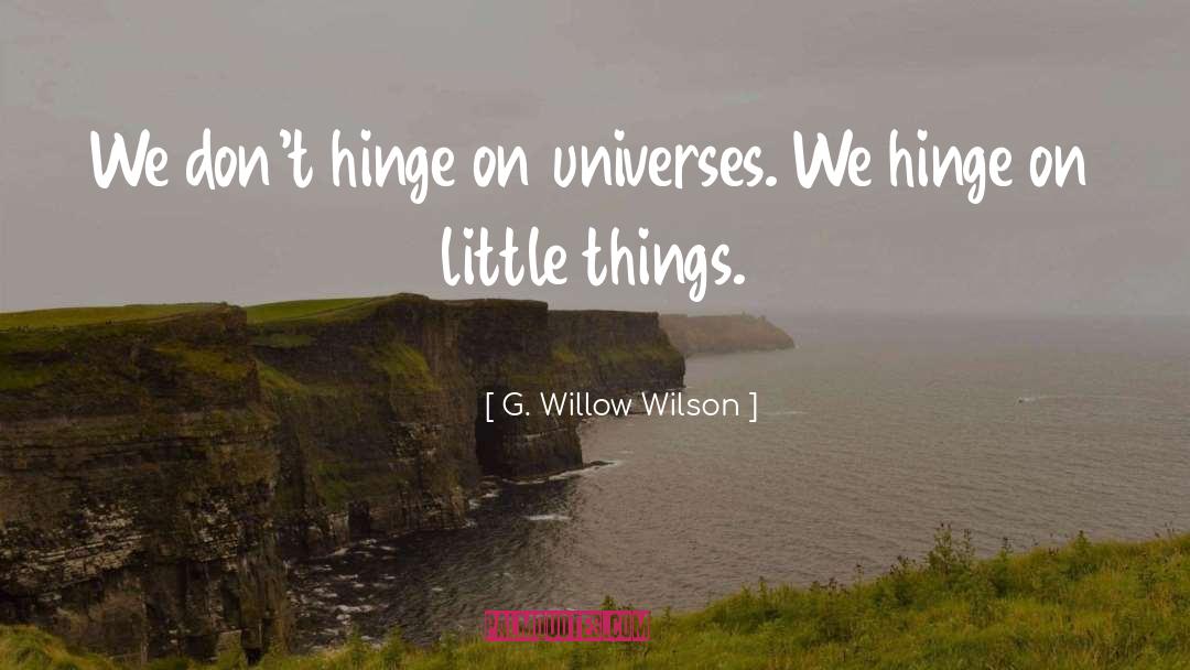 Little Things quotes by G. Willow Wilson