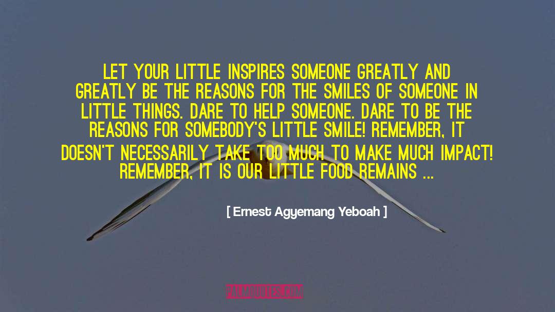 Little Things That Matter quotes by Ernest Agyemang Yeboah