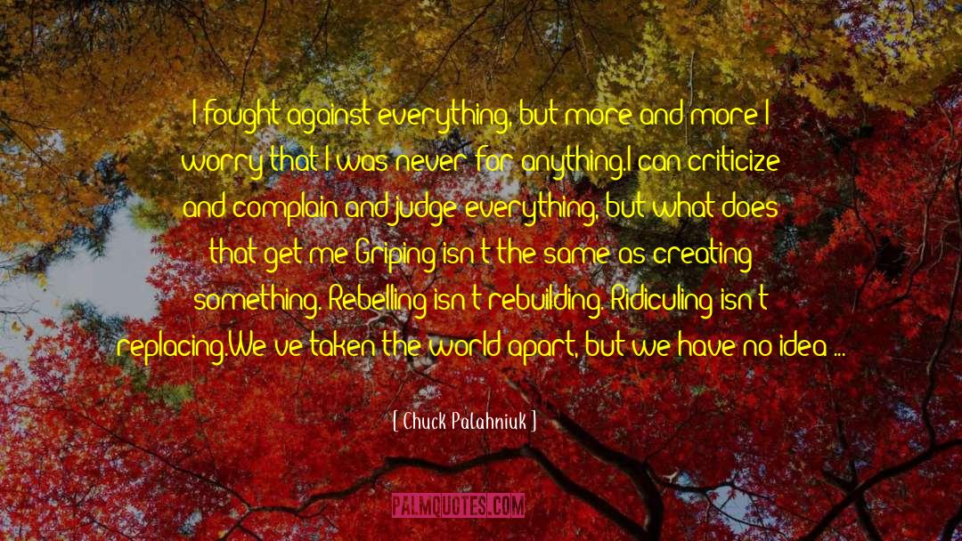 Little Things That Matter quotes by Chuck Palahniuk