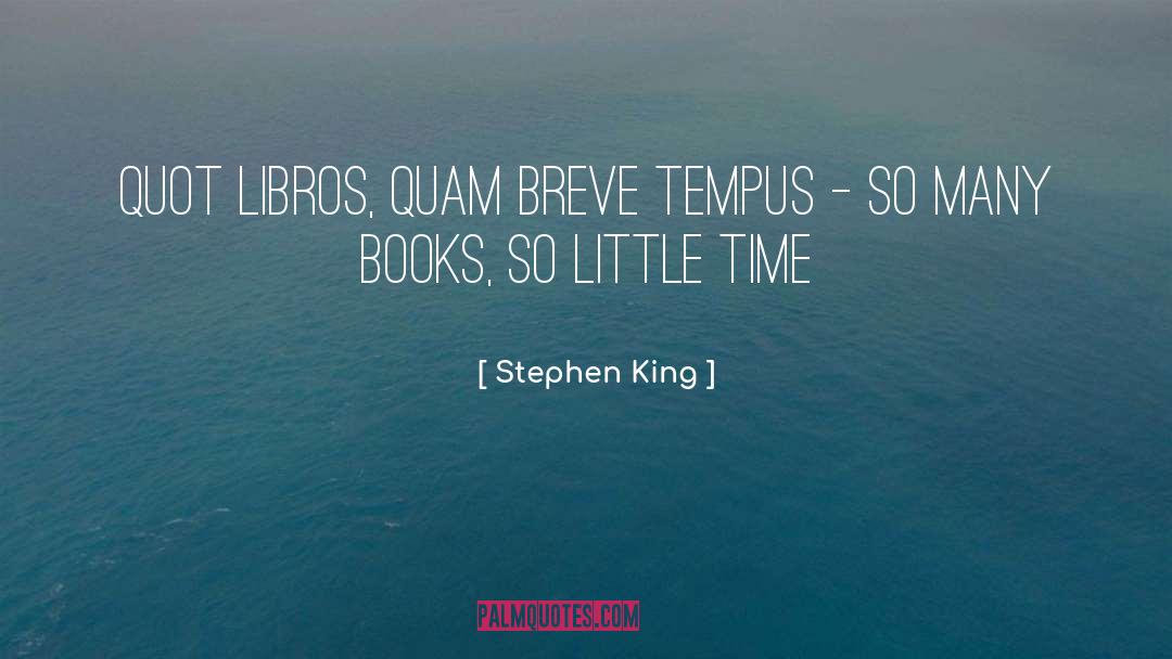 Little Time quotes by Stephen King