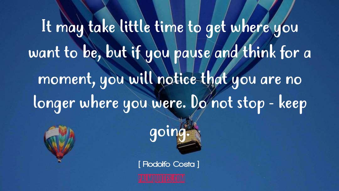 Little Time quotes by Rodolfo Costa