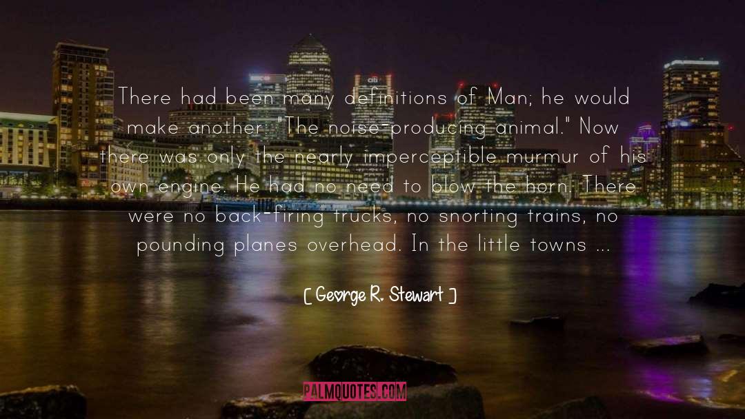 Little Towns quotes by George R. Stewart