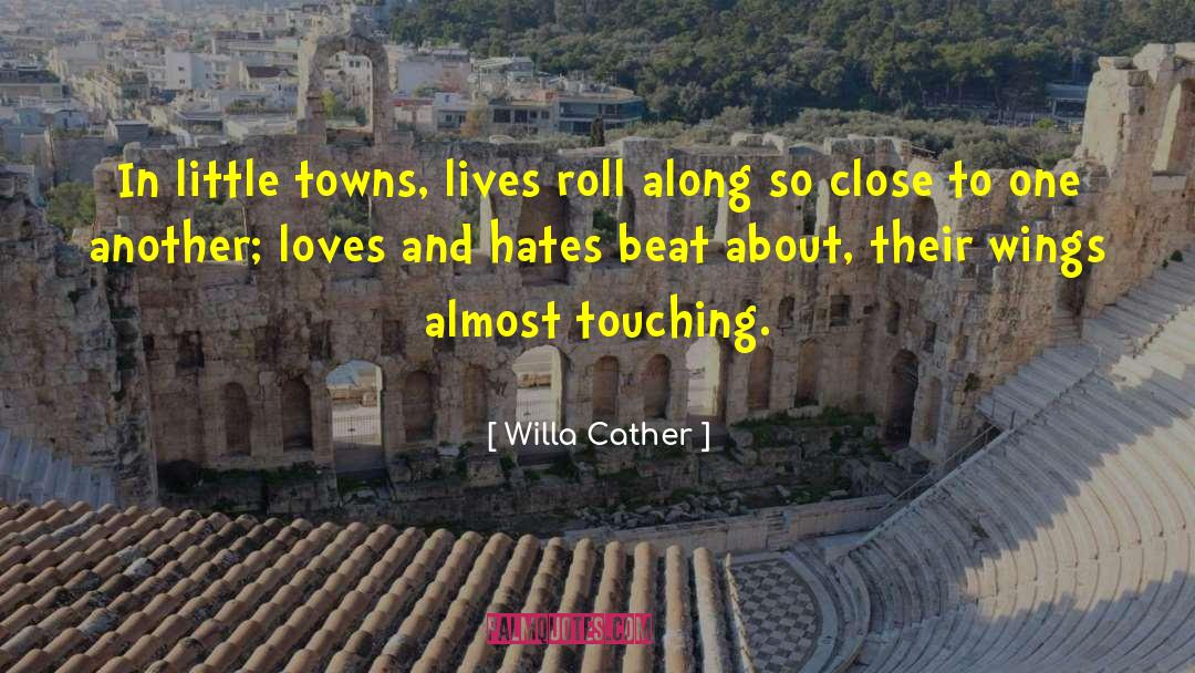Little Towns quotes by Willa Cather