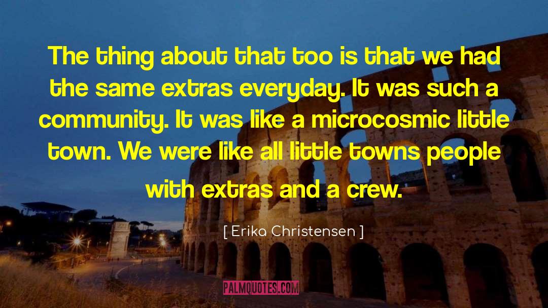 Little Towns quotes by Erika Christensen