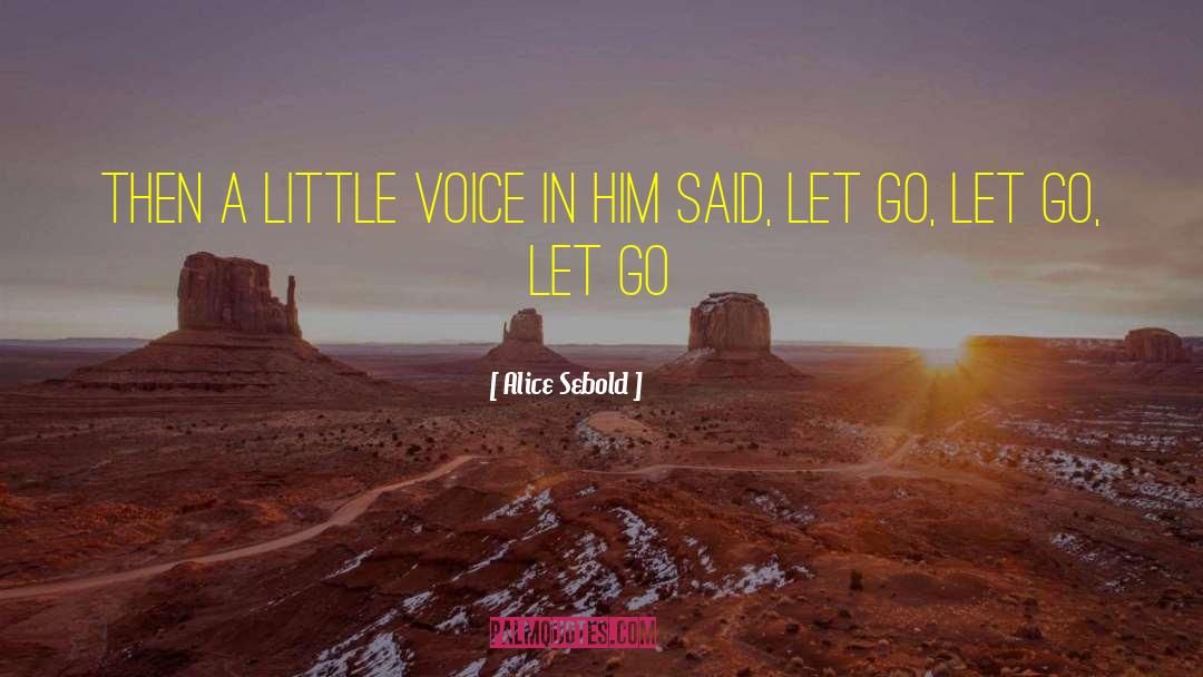 Little Voice quotes by Alice Sebold