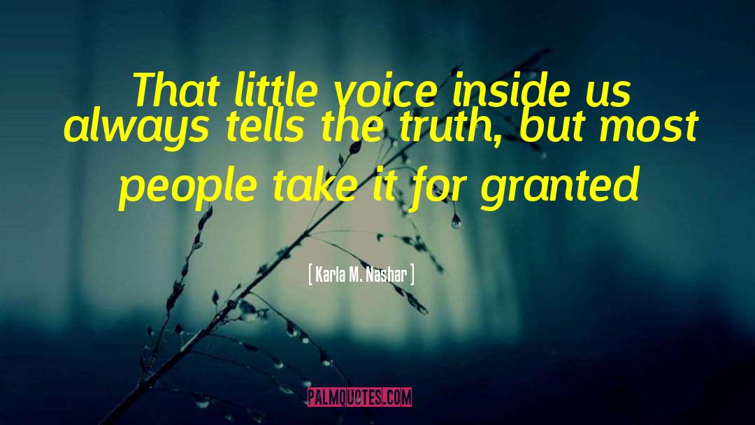 Little Voice quotes by Karla M. Nashar