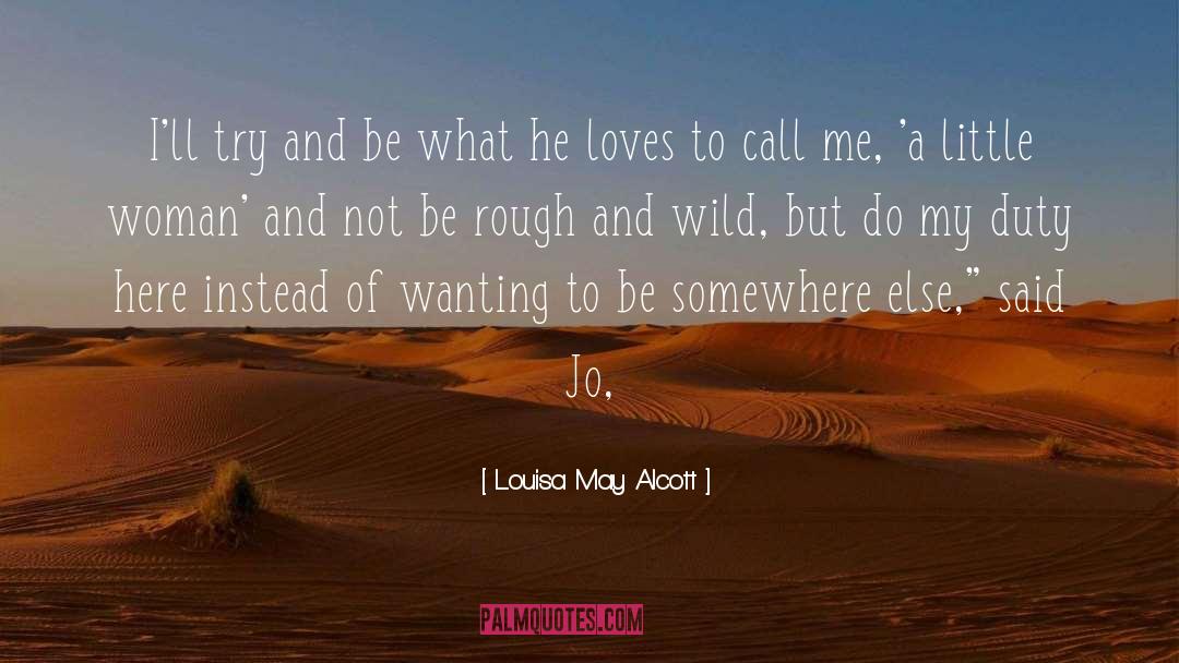Little Woman quotes by Louisa May Alcott