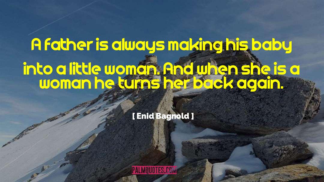 Little Woman quotes by Enid Bagnold