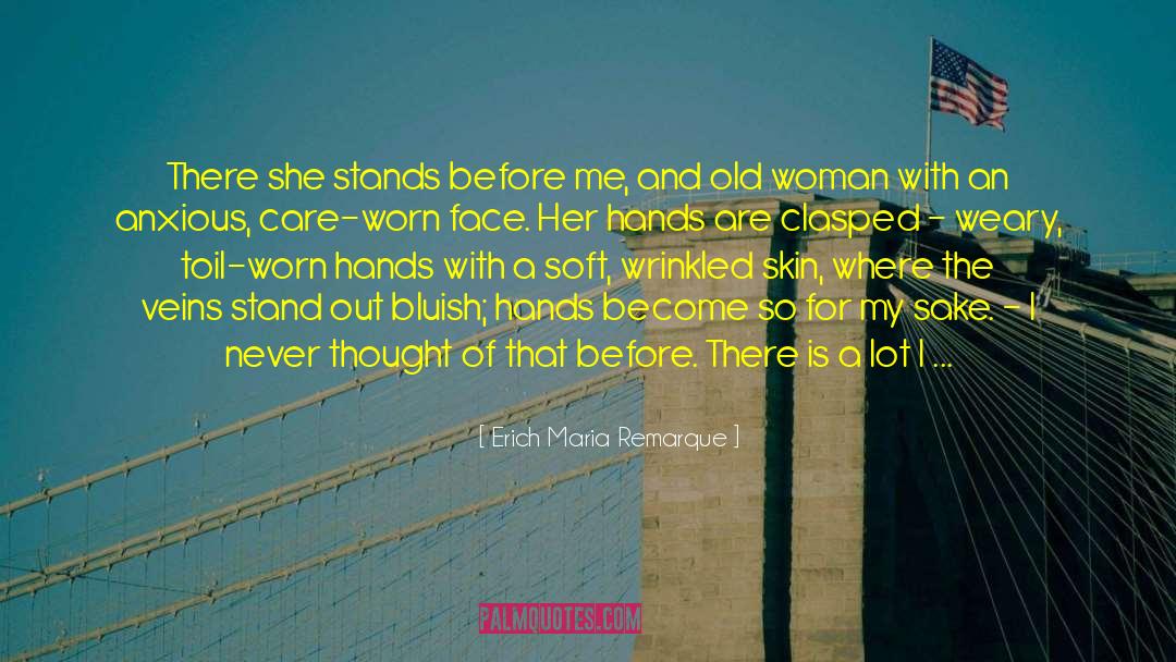 Little Woman quotes by Erich Maria Remarque