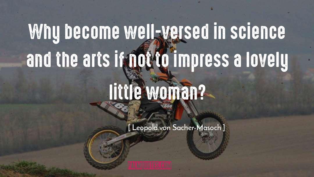 Little Woman quotes by Leopold Von Sacher-Masoch