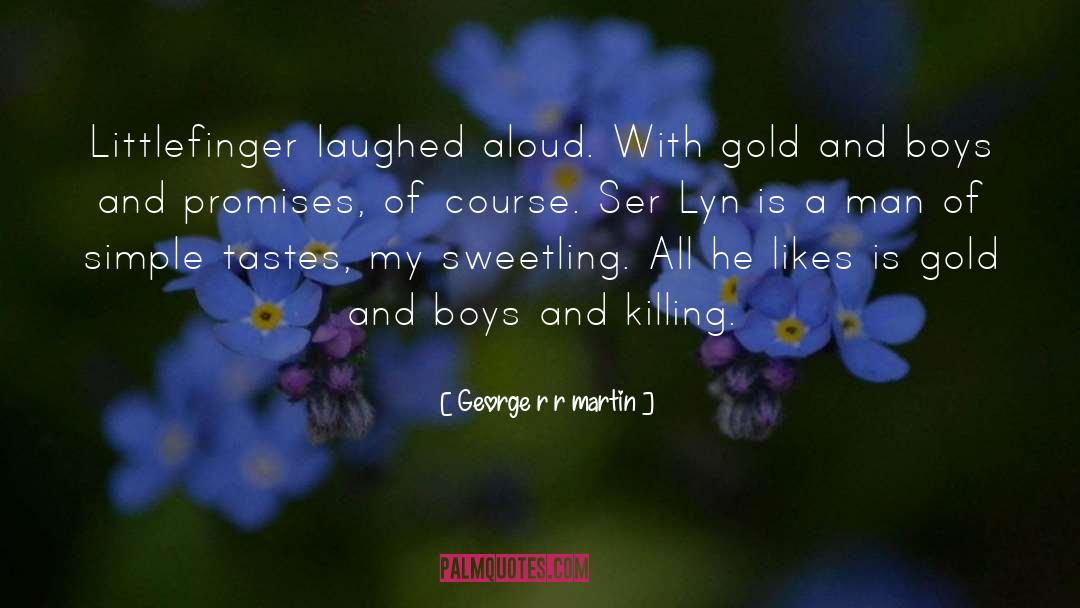 Littlefinger quotes by George R R Martin