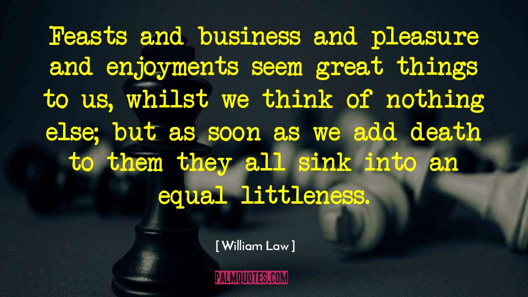 Littleness quotes by William Law