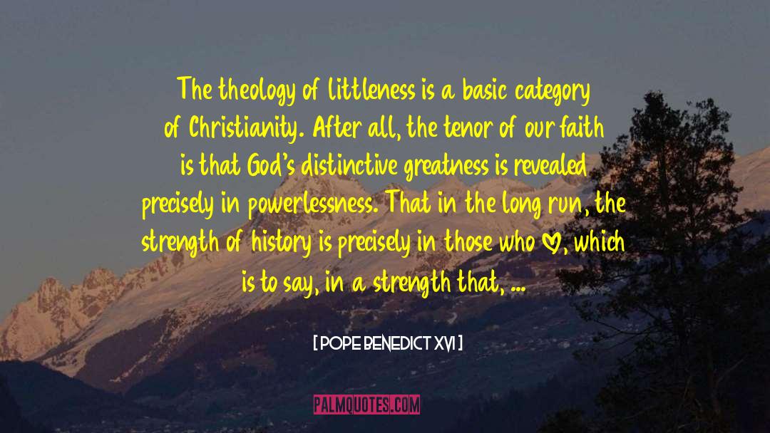 Littleness quotes by Pope Benedict XVI