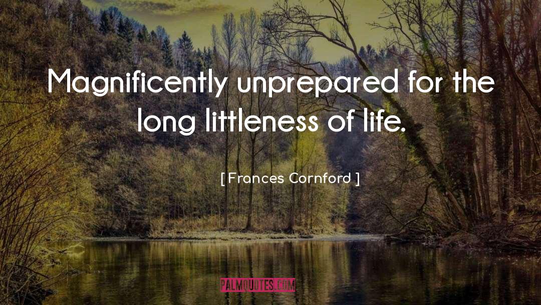 Littleness quotes by Frances Cornford