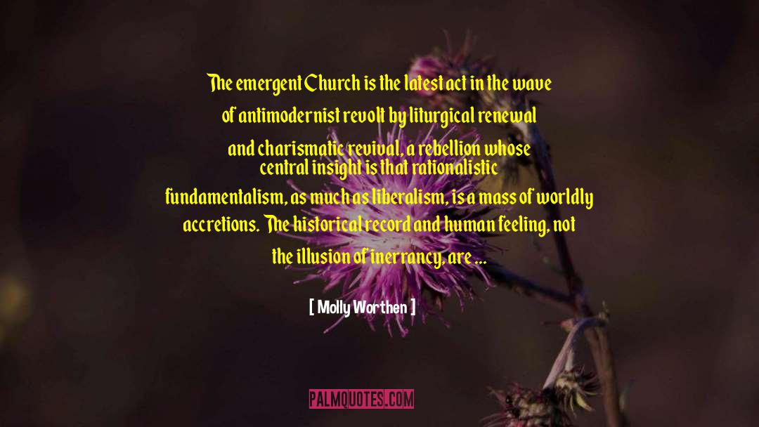 Liturgical Renewal quotes by Molly Worthen