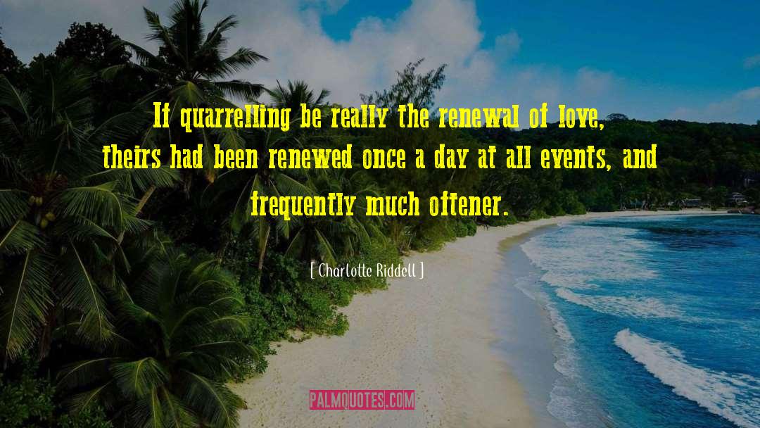 Liturgical Renewal quotes by Charlotte Riddell